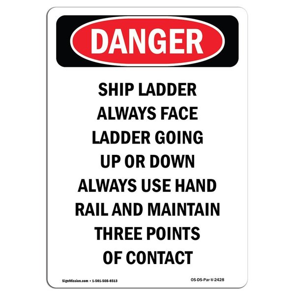 Signmission OSHA Danger Sign, Caution Ship Ladder Always Face, 14in X 10in Rigid Plastic, 10" W, 14" L, Portrait OS-DS-P-1014-V-2428